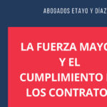 La fuerza mayor y el cumplimiento de los contratos La fuerza mayor y el cumplimiento de los contratos