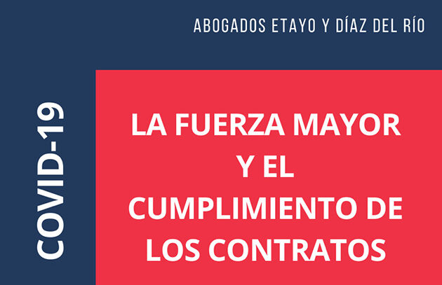 La fuerza mayor y el cumplimiento de los contratos La fuerza mayor y el cumplimiento de los contratos